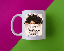 Load image into Gallery viewer, I'm Not A Morning Person Mug