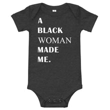 Load image into Gallery viewer, "A Black Woman Made Me" Onesie