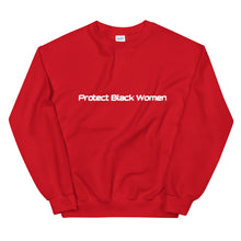 Load image into Gallery viewer, Protect Black Women Sweatshirt