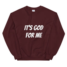 Load image into Gallery viewer, "It's God For Me" Unisex Sweatshirt