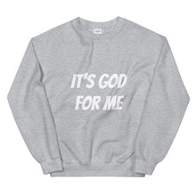 Load image into Gallery viewer, "It's God For Me" Unisex Sweatshirt
