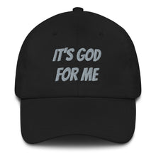 Load image into Gallery viewer, "It's God For Me" Hat