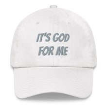 Load image into Gallery viewer, "It's God For Me" Hat
