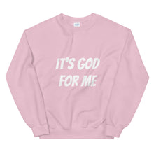 Load image into Gallery viewer, "It's God For Me" Unisex Sweatshirt