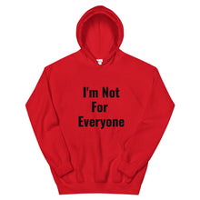 Load image into Gallery viewer, I'm Not For Everyone Unisex Hoodie