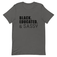 Load image into Gallery viewer, Black, Educated, and Sassy Unisex T-Shirt