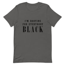 Load image into Gallery viewer, I'm Rooting For Everyone Black Unisex T-Shirt