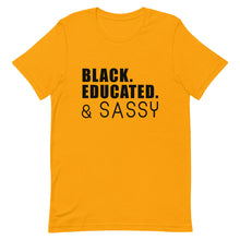 Load image into Gallery viewer, Black, Educated, and Sassy Unisex T-Shirt