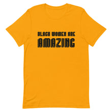 Load image into Gallery viewer, Black Women Are Amazing Unisex T-Shirt