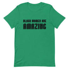 Load image into Gallery viewer, Black Women Are Amazing Unisex T-Shirt