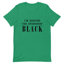 Load image into Gallery viewer, I'm Rooting For Everyone Black Unisex T-Shirt
