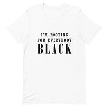 Load image into Gallery viewer, I'm Rooting For Everyone Black Unisex T-Shirt