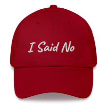 Load image into Gallery viewer, &quot;I Said No&quot; Hat
