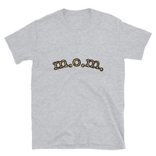 Load image into Gallery viewer, &quot;m.o.m.&quot; Short-Sleeve Unisex T-Shirt
