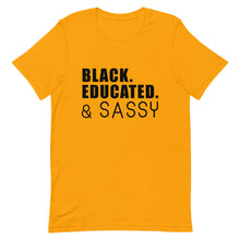 Load image into Gallery viewer, Black, Educated, and Sassy Unisex T-Shirt
