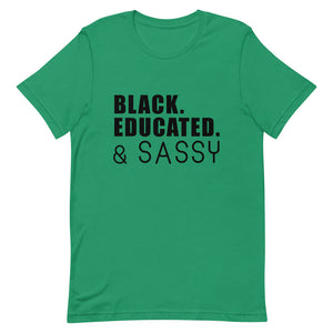 Black, Educated, and Sassy Unisex T-Shirt